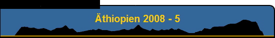 Äthiopien 2008 - 5